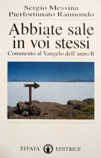 Abbiate sale in voi stessi